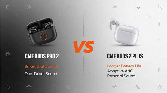CMF Buds Pro 2 vs Buds 2 Plus Pakistan