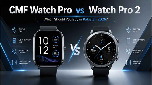 CMF Watch Pro vs Watch Pro 2 Pakistan
