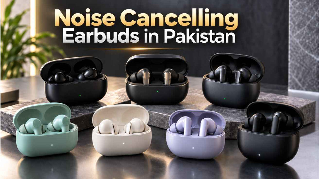 Best Noise Cancelling Earbuds in Pakistan