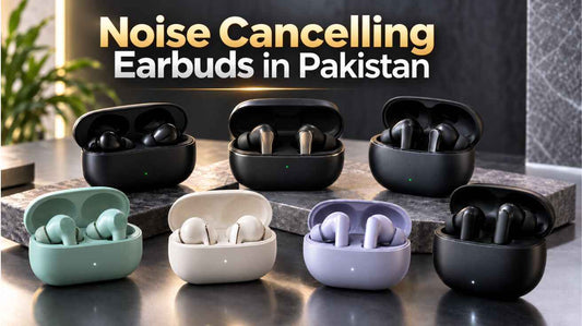 Best Noise Cancelling Earbuds in Pakistan